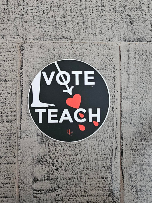 Vote For Teach Vinyl Circle Sticker